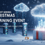 Fleet Mining Christmas Cloud Mining Guide: How Beginners Can Earn Up to $200,000”
